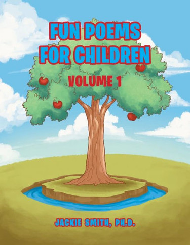 Fun Poems For Children: Volume I