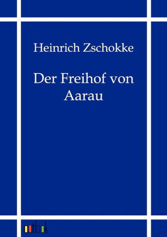 Der Freihof Von Aarau