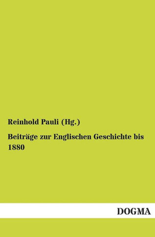 Beiträge zur Englischen Geschichte bis 1880