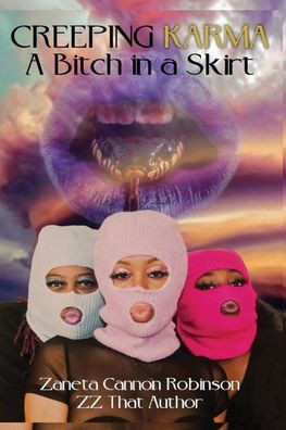 Creeping Karma: A Bitch In A Skirt