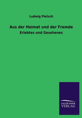 Aus der Heimat und der Fremde