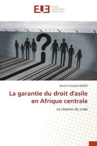 La garantie du droit d'asile en Afrique centrale