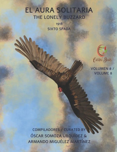 El Aura Solitaria: The Lonely Buzzard (Colibrí Books) (Spanish Edition)