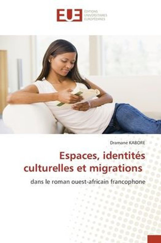 Espaces, identités culturelles et migrations