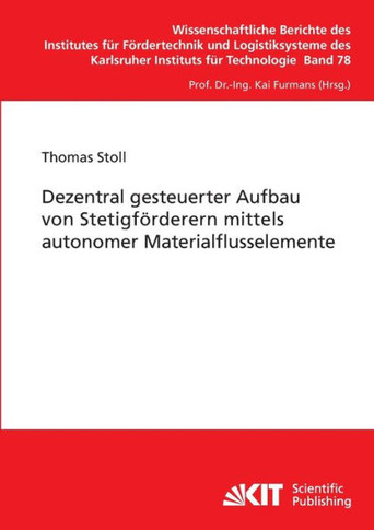 Dezentral gesteuerter Aufbau von Stetigförderern mittels autonomer Materialflusselemente