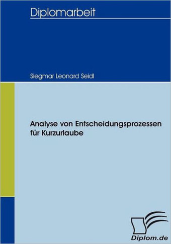 Analyse von Entscheidungsprozessen für Kurzurlaube