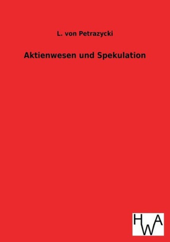 Aktienwesen und Spekulation