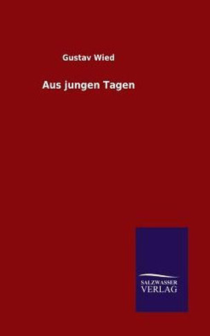 Aus jungen Tagen