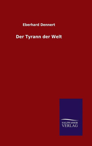 Der Tyrann der Welt