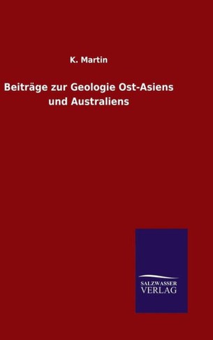 Beiträge zur Geologie Ost-Asiens und Australiens
