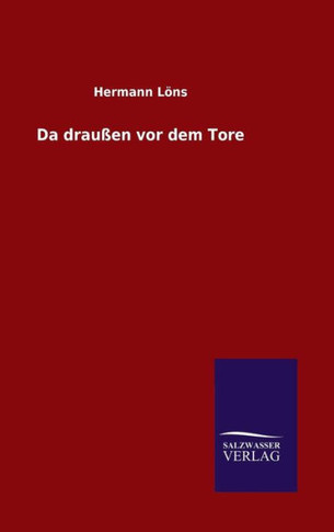Da draußen vor dem Tore