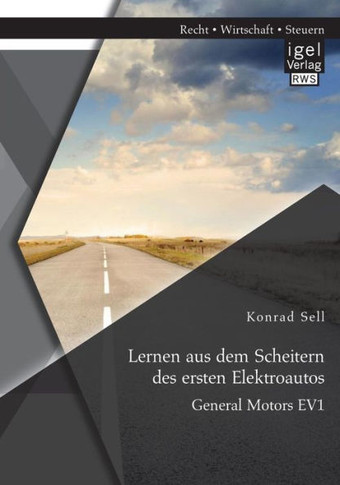 Lernen aus dem Scheitern des ersten Elektroautos: General Motors EV1