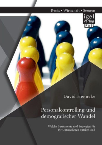 Personalcontrolling und demografischer Wandel: Welche Instrumente und Strategien für Ihr Unternehmen nützlich sind
