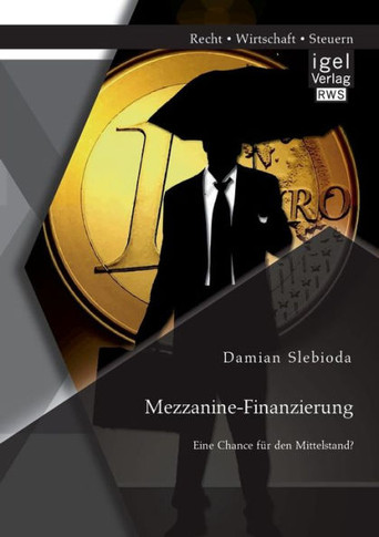 Mezzanine-Finanzierung: Eine Chance für den Mittelstand?