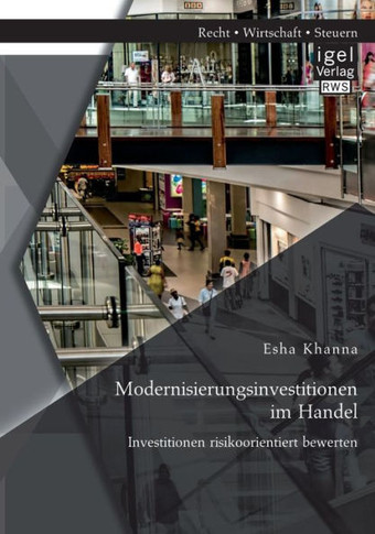 Modernisierungsinvestitionen im Handel: Investitionen risikoorientiert bewerten