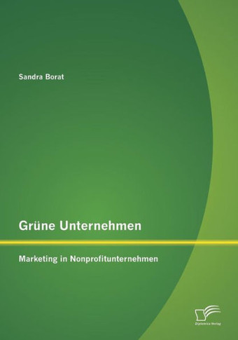 Grüne Unternehmen: Marketing in Nonprofitunternehmen