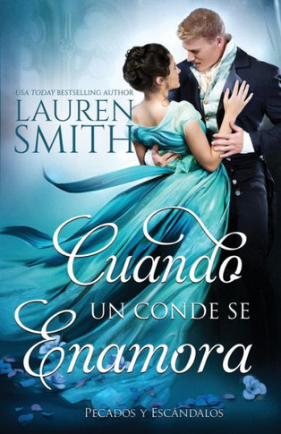 Cuando Un Conde Se Enamora (Pecados Y Escándalos) (Spanish Edition)
