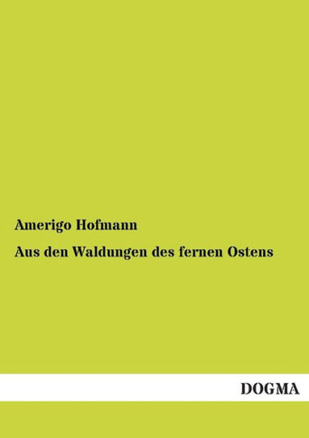 Aus Den Waldungen Des Fernen Ostens