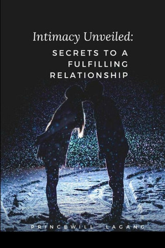 Intimacy Unveiled: Secrets to a Fulfilling Relationship