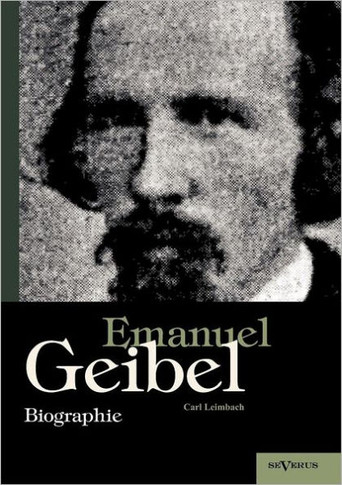 Emanuel Geibel. Biographie
