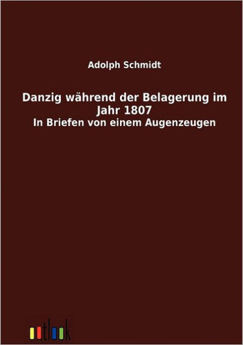 Danzig während der Belagerung im Jahr 1807