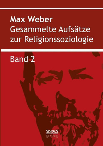 Gesammelte Aufsätze zur Religionssoziologie. Band 2: Hinduismus und Buddhismus