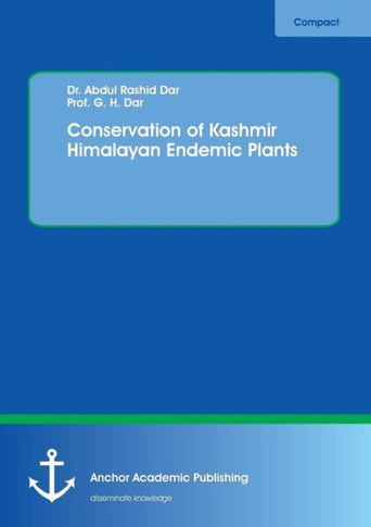 Conservation of Kashmir Himalayan Endemic Plants