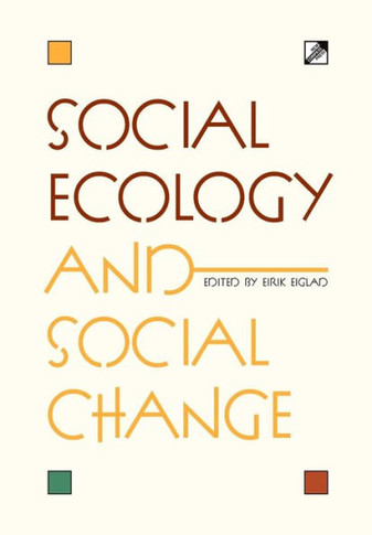 Social Ecology and Social Change