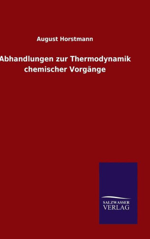 Abhandlungen zur Thermodynamik chemischer Vorgänge