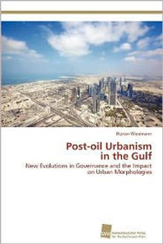 Post-oil Urbanism in the Gulf