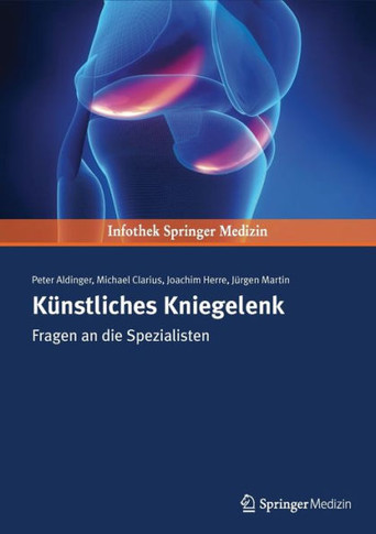 Künstliches Kniegelenk: Fragen an Die Spezialisten