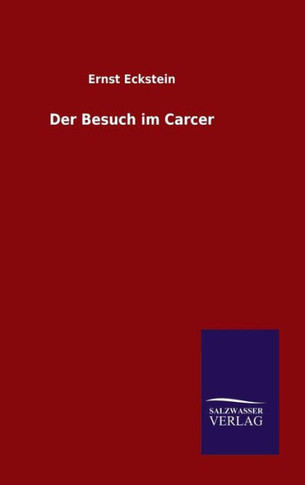 Der Besuch im Carcer