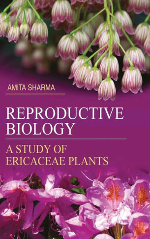 Reproductive Biology: A Study of Ericaceae Plants