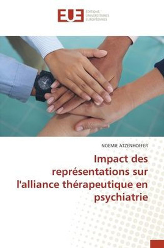 Impact des représentations sur l'alliance thérapeutique en psychiatrie
