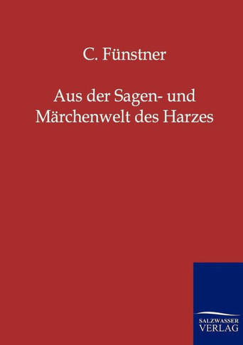 Aus der Sagen- und Märchenwelt des Harzes