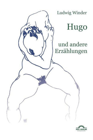 Ludwig Winder: Hugo: Und andere Erzählungen