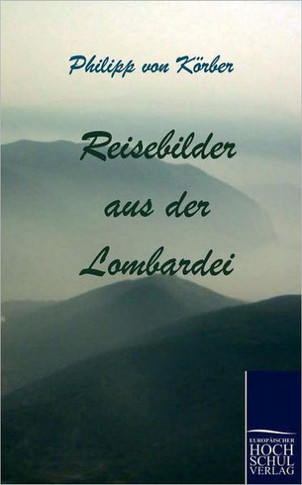 Reisebilder aus der Lombardei