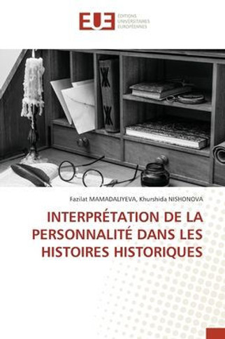 Interprétation de la Personnalité Dans Les Histoires Historiques
