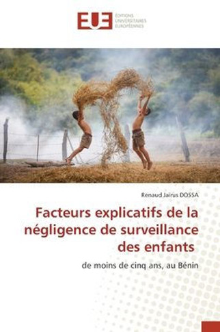Facteurs explicatifs de la négligence de surveillance des enfants