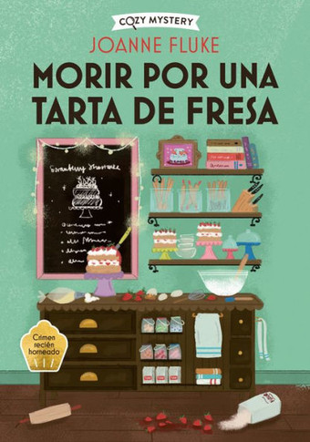 Morir Por Una Tarta de Fresa / Dying for a Strawberry Shortcake: Misterios de Hanna Swensen / Hanna Swensen Mysteries Volume 3