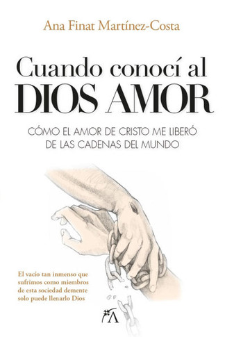 Cuando Conocí Al Dios Amor