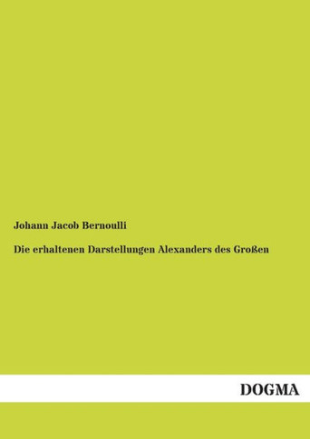Die erhaltenen Darstellungen Alexanders des Großen: Ein Nachtrag zur griechischen Ikonographie