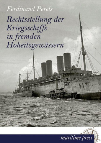 Rechtsstellung Der Kriegsschiffe in Fremden Hoheitsgewassern