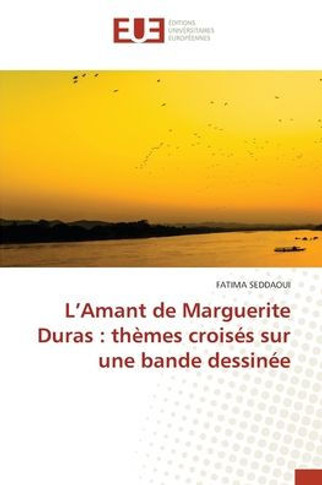 L'Amant de Marguerite Duras: thèmes croisés sur une bande dessinée