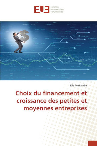 Choix du financement et croissance des petites et moyennes entreprises