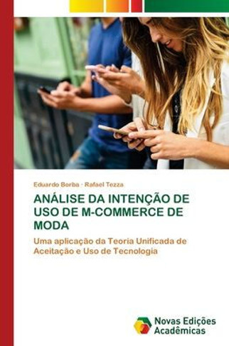Análise Da Intenção de USO de M-Commerce de Moda