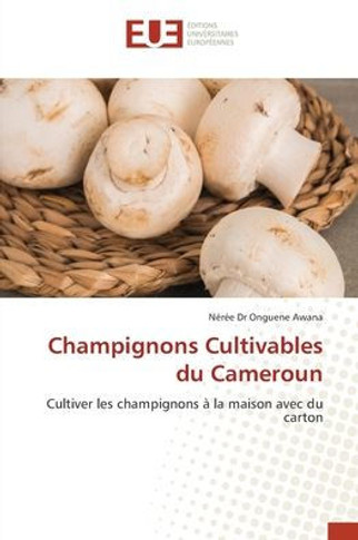 Champignons Cultivables du Cameroun