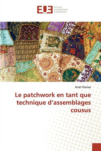 Le patchwork en tant que technique d'assemblages cousus