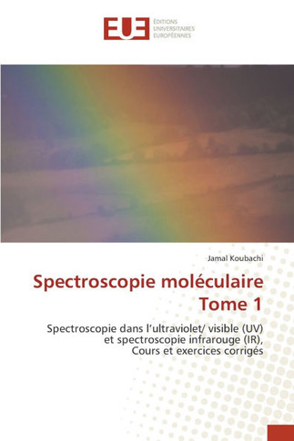 Spectroscopie moléculaire Tome 1