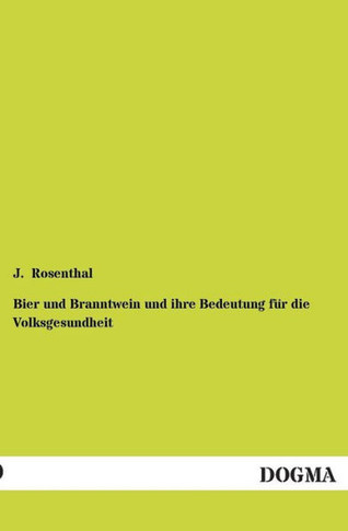Bier Und Branntwein Und Ihre Bedeutung Fur Die Volksgesundheit